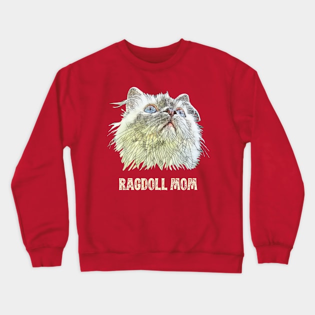 Ragdoll Mom - Ragdoll Cat Mom Design Crewneck Sweatshirt by DoggyStyles